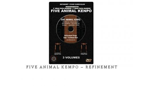FIVE ANIMAL KEMPO – REFINEMENT – Digital Download