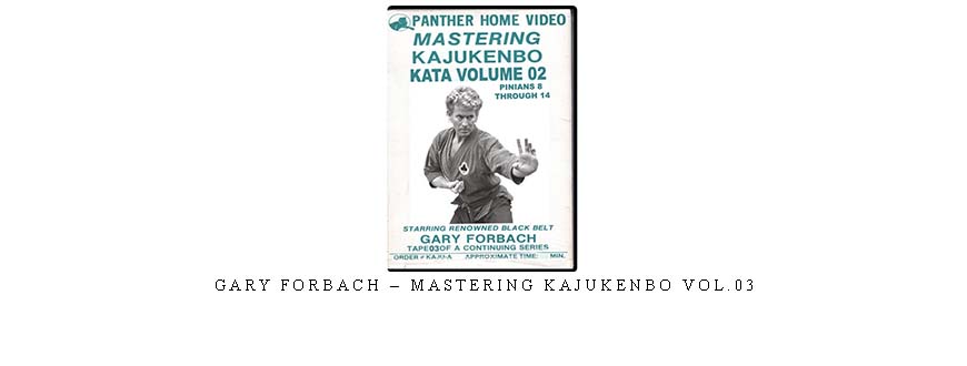 GARY FORBACH – MASTERING KAJUKENBO VOL.03