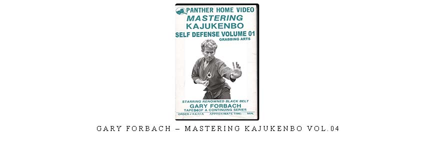 GARY FORBACH – MASTERING KAJUKENBO VOL.04