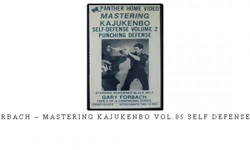 GARY FORBACH – MASTERING KAJUKENBO VOL.05 SELF DEFENSE PART 02 – Digital Download