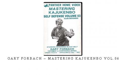 GARY FORBACH – MASTERING KAJUKENBO VOL.06 – Digital Download