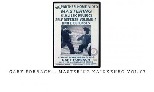 GARY FORBACH – MASTERING KAJUKENBO VOL.07 – Digital Download