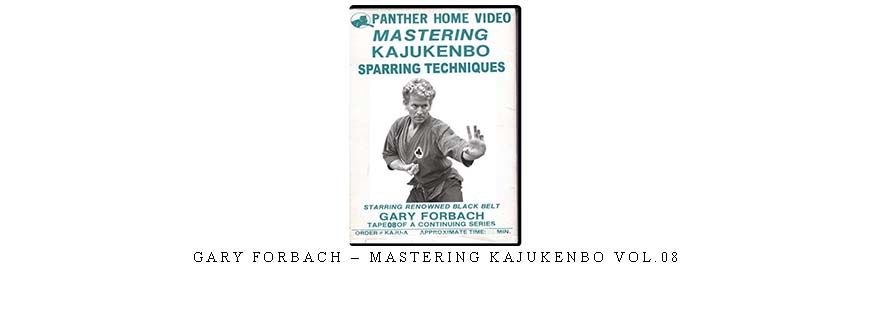 GARY FORBACH – MASTERING KAJUKENBO VOL.08