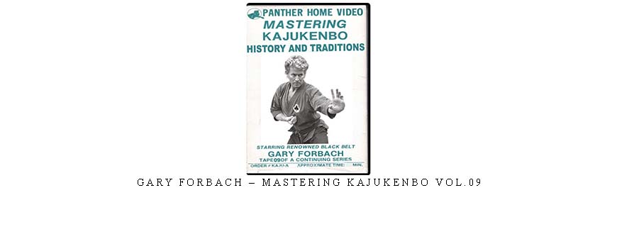 GARY FORBACH – MASTERING KAJUKENBO VOL.09