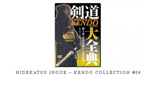 HIDEKATSU INOUE – KENDO COLLECTION #04 – Digital Download