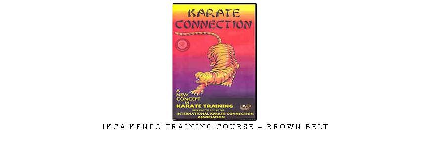 IKCA KENPO TRAINING COURSE – BROWN BELT