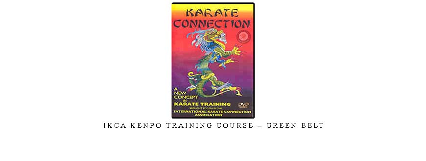 IKCA KENPO TRAINING COURSE – GREEN BELT