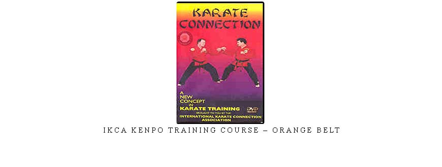 IKCA KENPO TRAINING COURSE – ORANGE BELT