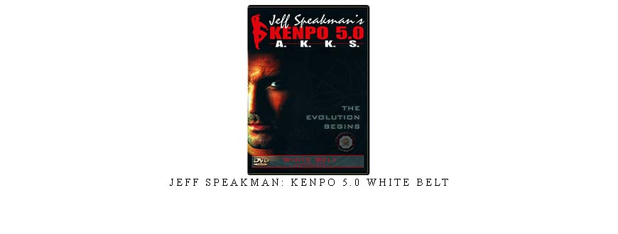 JEFF SPEAKMAN: KENPO 5.0 WHITE BELT