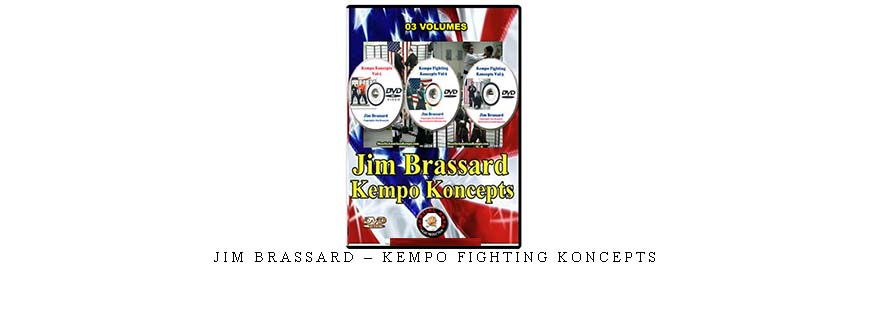 JIM BRASSARD – KEMPO FIGHTING KONCEPTS
