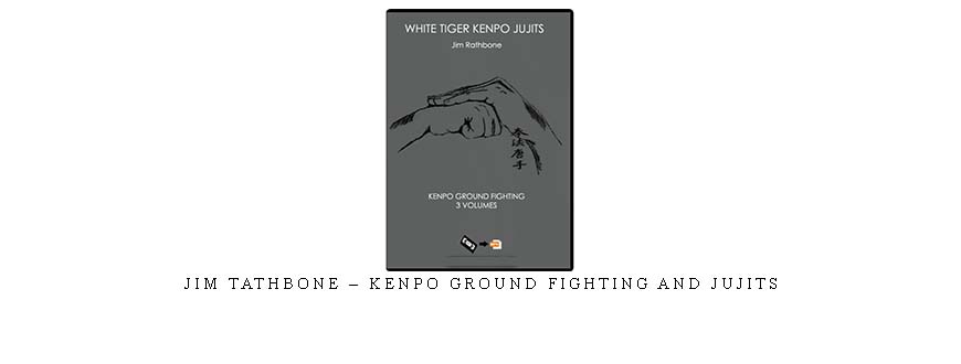 JIM TATHBONE – KENPO GROUND FIGHTING AND JUJITS