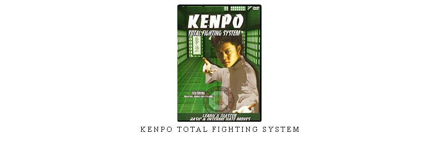 KENPO TOTAL FIGHTING SYSTEM