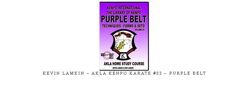 KEVIN LAMKIN – AKLA KENPO KARATE #03 – PURPLE BELT