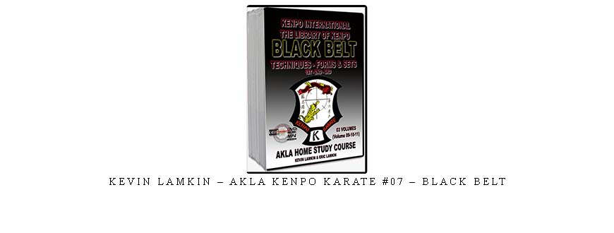 KEVIN LAMKIN – AKLA KENPO KARATE #07 – BLACK BELT