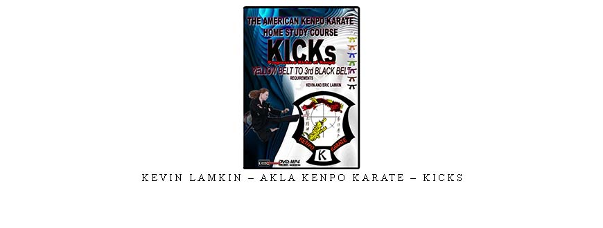 KEVIN LAMKIN – AKLA KENPO KARATE – KICKS