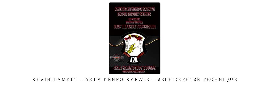 KEVIN LAMKIN – AKLA KENPO KARATE – SELF DEFENSE TECHNIQUE