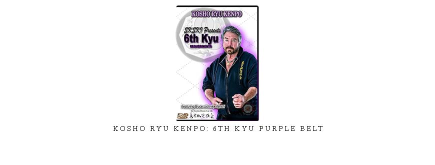 KOSHO RYU KENPO: 6TH KYU PURPLE BELT
