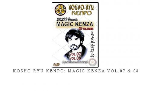 KOSHO RYU KENPO: MAGIC KENZA VOL.07 & 08 – Digital Download