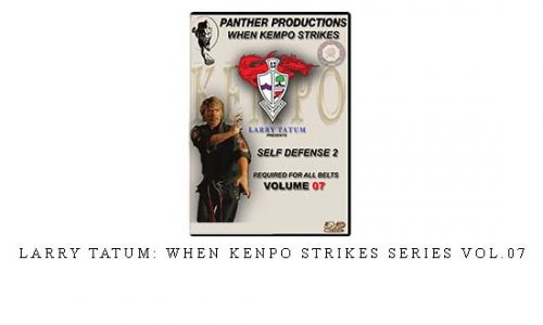 LARRY TATUM: WHEN KENPO STRIKES SERIES VOL.07 – Digital Download
