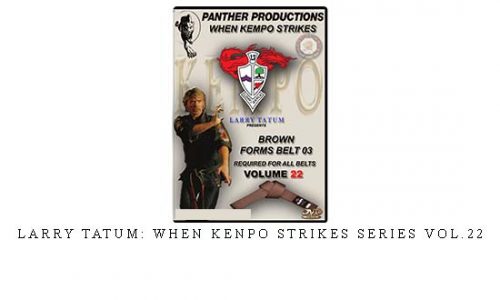 LARRY TATUM: WHEN KENPO STRIKES SERIES VOL.22 – Digital Download