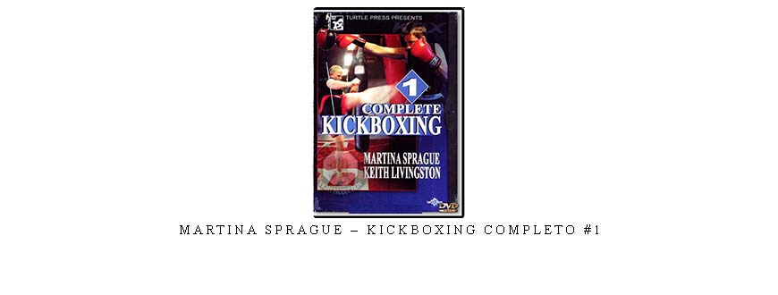 MARTINA SPRAGUE – KICKBOXING COMPLETO #1