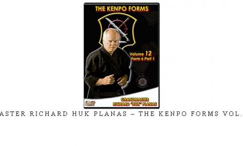 MASTER RICHARD HUK PLANAS – THE KENPO FORMS VOL.12 – Digital Download