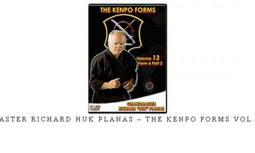 MASTER RICHARD HUK PLANAS – THE KENPO FORMS VOL.13 – Digital Download