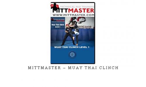 MITTMASTER – MUAY THAI CLINCH – Digital Download