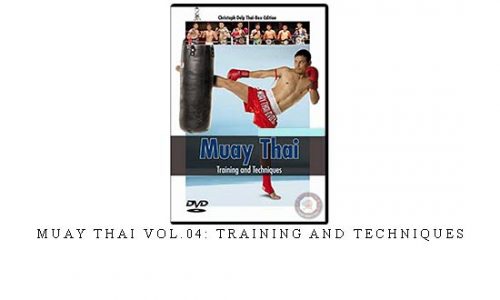 MUAY THAI VOL.04: TRAINING AND TECHNIQUES – Digital Download