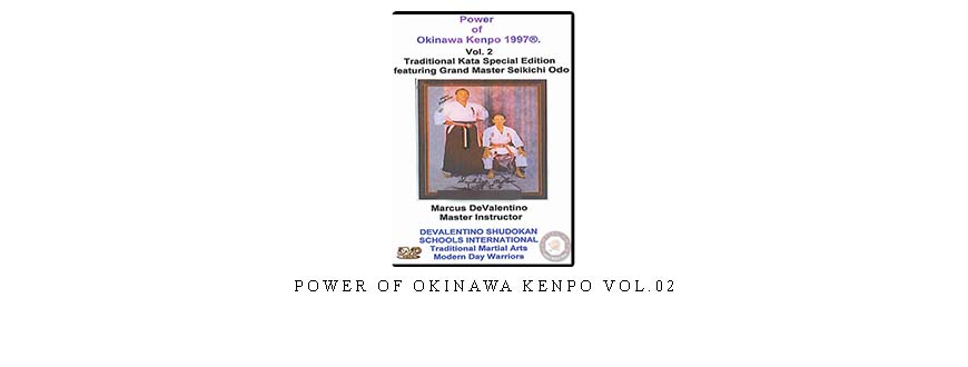 POWER OF OKINAWA KENPO VOL.02