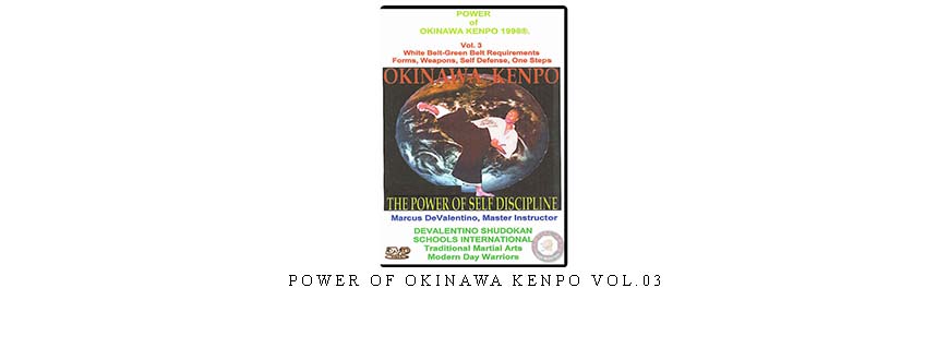 POWER OF OKINAWA KENPO VOL.03