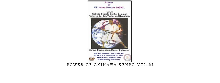 POWER OF OKINAWA KENPO VOL.05