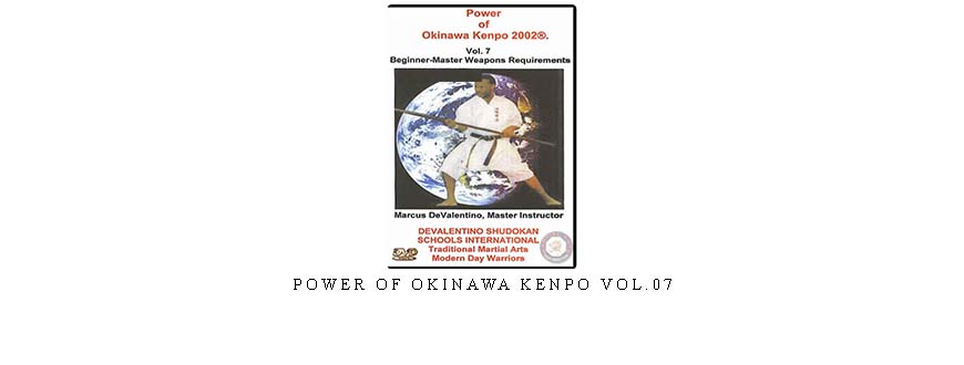 POWER OF OKINAWA KENPO VOL.07