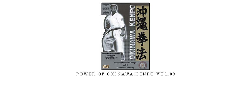 POWER OF OKINAWA KENPO VOL.09