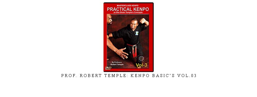 PROF. ROBERT TEMPLE: KENPO BASIC’s VOL.03