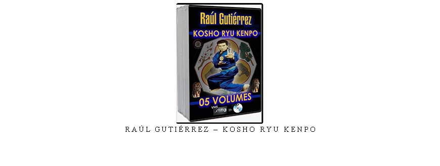 RAÚL GUTIÉRREZ – KOSHO RYU KENPO