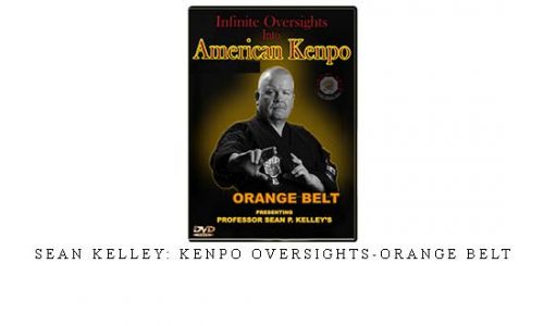 SEAN KELLEY: KENPO OVERSIGHTS-ORANGE BELT – Digital Download