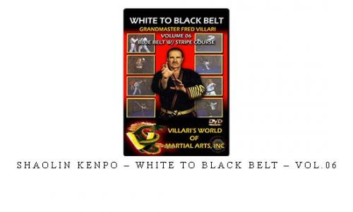 SHAOLIN KENPO – WHITE TO BLACK BELT – VOL.06 – Digital Download