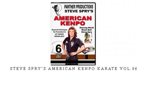 STEVE SPRY’S AMERICAN KENPO KARATE VOL.06 – Digital Download