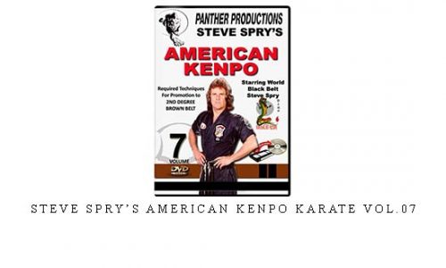 STEVE SPRY’S AMERICAN KENPO KARATE VOL.07 – Digital Download