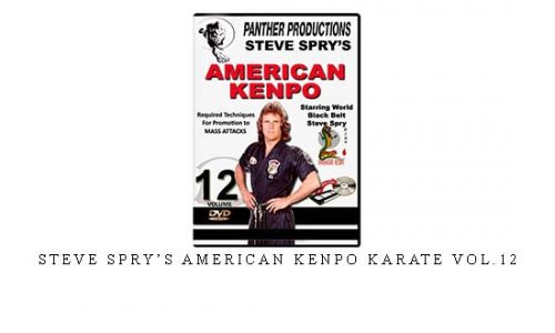 STEVE SPRY’S AMERICAN KENPO KARATE VOL.12 – Digital Download