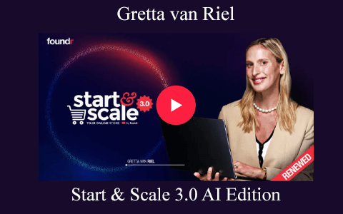 Start & Scale 3.0 AI Edition by Gretta van Riel