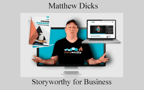 Storyworthy for Business by Matthew Dicks