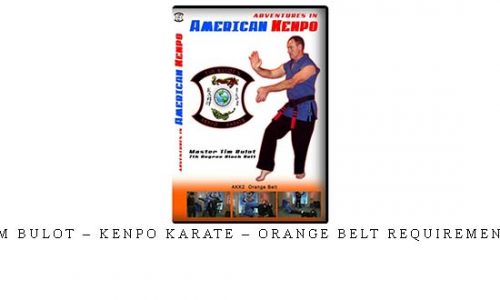 TIM BULOT – KENPO KARATE – ORANGE BELT REQUIREMENTS – Digital Download