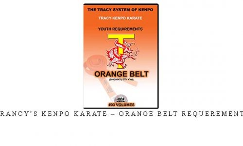 TRANCY’S KENPO KARATE – ORANGE BELT REQUEREMENTS – Digital Download
