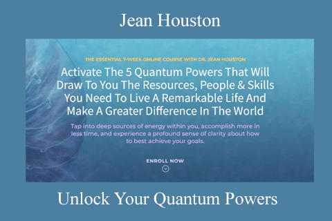 Unlock Your Quantum Powers by Jean Houston (1)