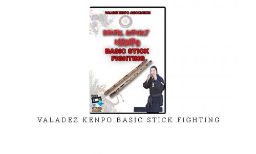 VALADEZ KENPO BASIC STICK FIGHTING – Digital Download