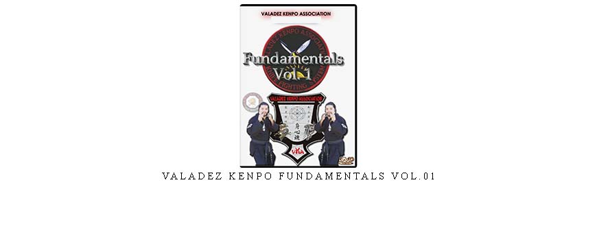 VALADEZ KENPO FUNDAMENTALS VOL.01