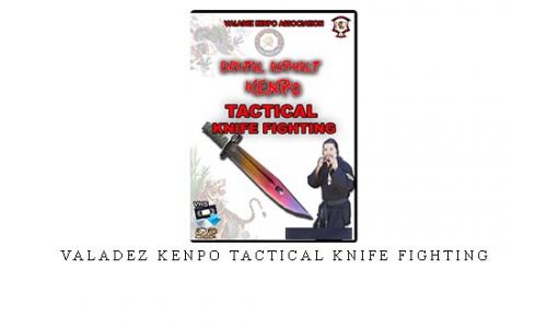 VALADEZ KENPO TACTICAL KNIFE FIGHTING – Digital Download