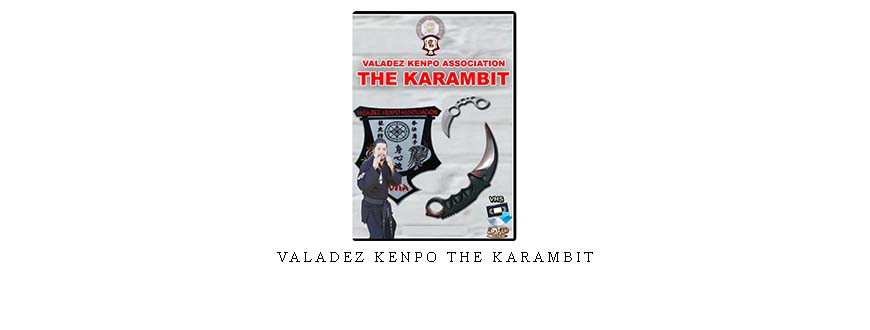 VALADEZ KENPO THE KARAMBIT